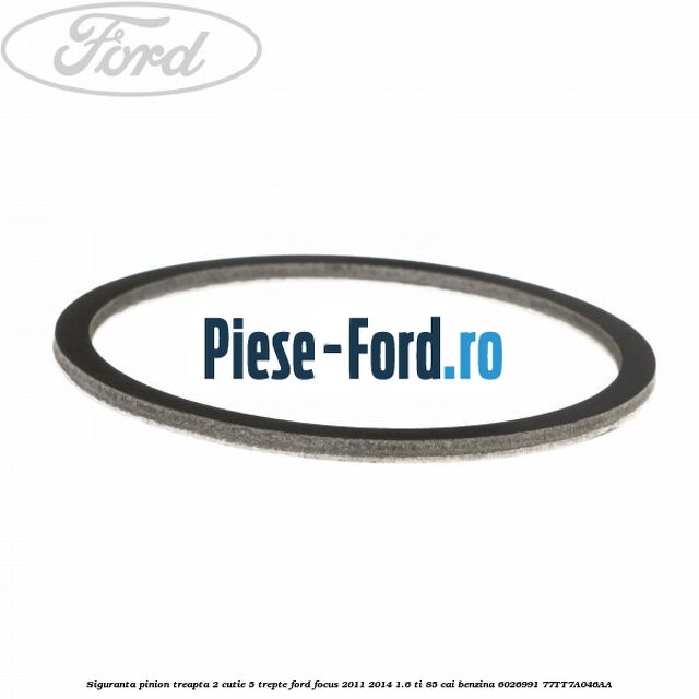Siguranta pinion treapta 2 cutie 5 trepte Ford Focus 2011-2014 1.6 Ti 85 cai benzina