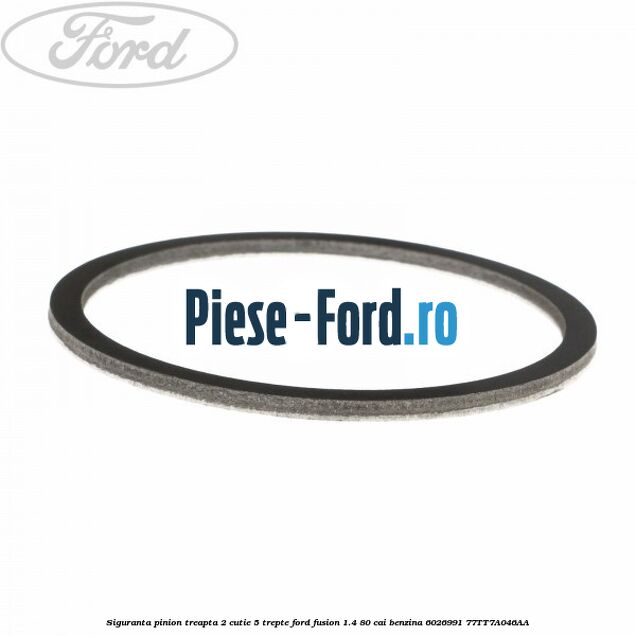 Siguranta pinion treapta 2 cutie 5 trepte Ford Fusion 1.4 80 cai benzina