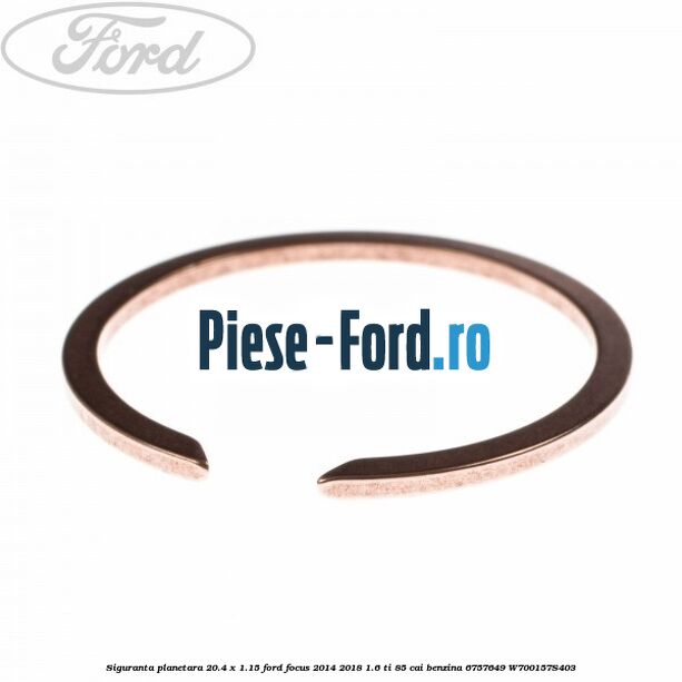 Siguranta planetara 20 mm Ford Focus 2014-2018 1.6 Ti 85 cai benzina