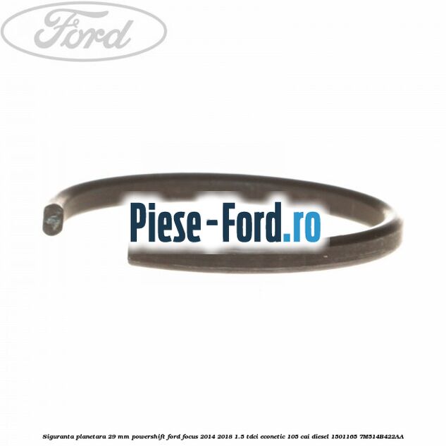 Siguranta planetara 29 mm Powershift Ford Focus 2014-2018 1.5 TDCi ECOnetic 105 cai diesel #ED4970246A