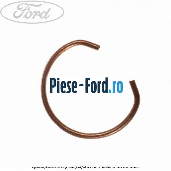 Siguranta brida rulment intermediar planetara dreapta Ford Fusion 1.3 60 cai benzina