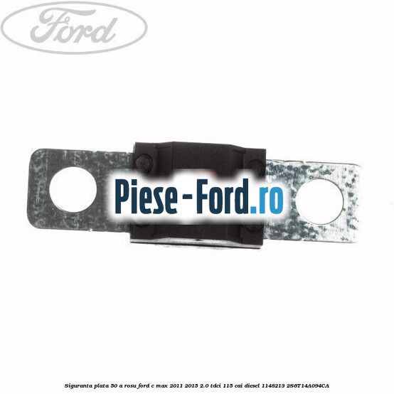 Siguranta plata 40 A Ford C-Max 2011-2015 2.0 TDCi 115 cai diesel