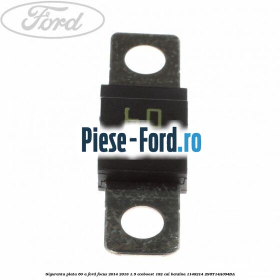 Siguranta plata 50 A rosu Ford Focus 2014-2018 1.5 EcoBoost 182 cai benzina