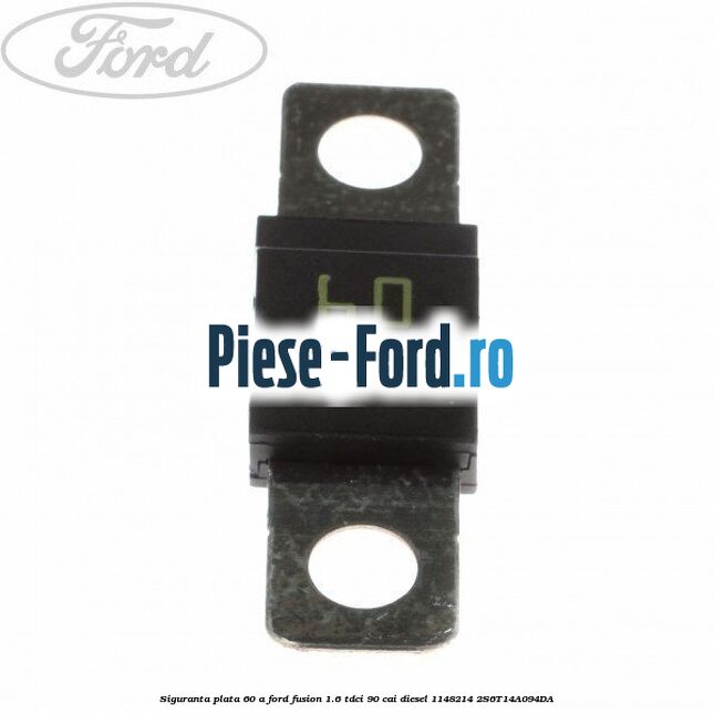 Siguranta plata 50 A rosu Ford Fusion 1.6 TDCi 90 cai diesel