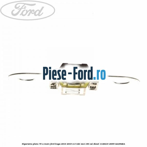 Siguranta plata 70 A maro Ford Kuga 2013-2016 2.0 TDCi 4x4 150 cai diesel #4912FC76F6