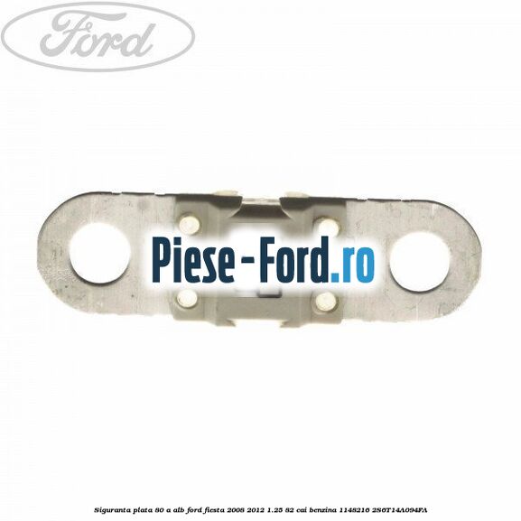 Siguranta plata 70 A maro Ford Fiesta 2008-2012 1.25 82 cai benzina