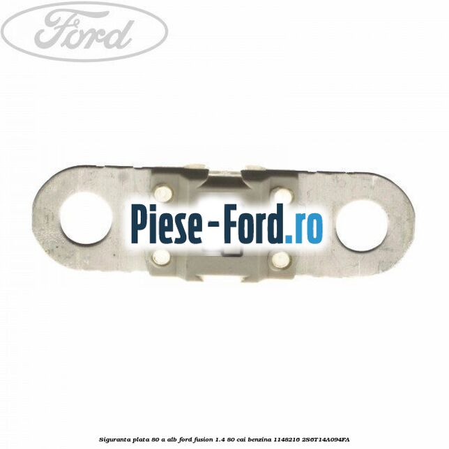 Siguranta plata 70 A maro Ford Fusion 1.4 80 cai benzina