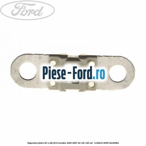 Siguranta plata 80 A alb Ford Mondeo 2000-2007 2.0 16V 146 cai #1B0A412A46