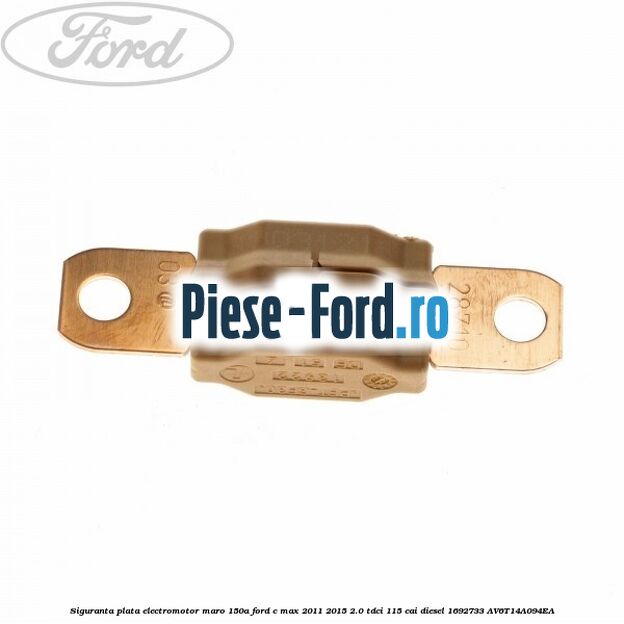 Siguranta plata 80 A alb Ford C-Max 2011-2015 2.0 TDCi 115 cai diesel