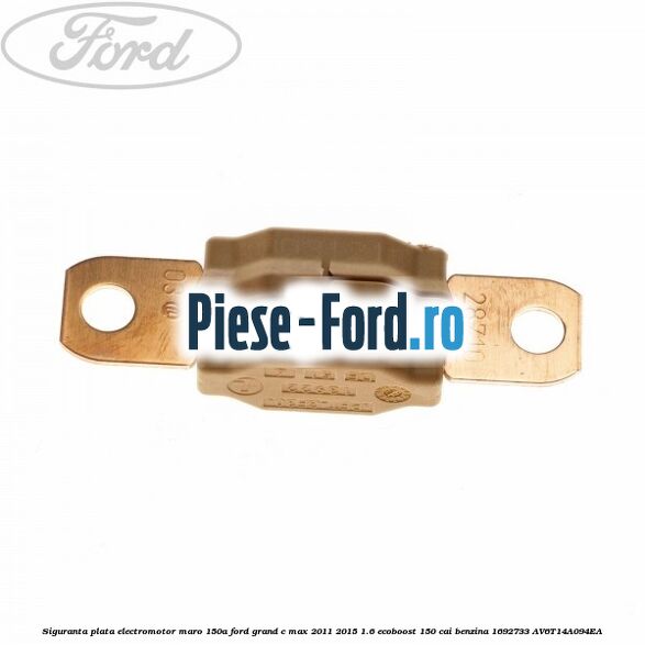 Siguranta plata 80 A alb Ford Grand C-Max 2011-2015 1.6 EcoBoost 150 cai benzina