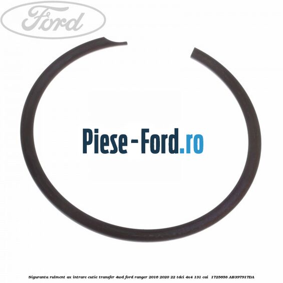 Siguranta rulment ax intrare cutie transfer 4WD Ford Ranger 2016-2020 2.2 TDCi 4x4 131 cai #5CE06C8A3F