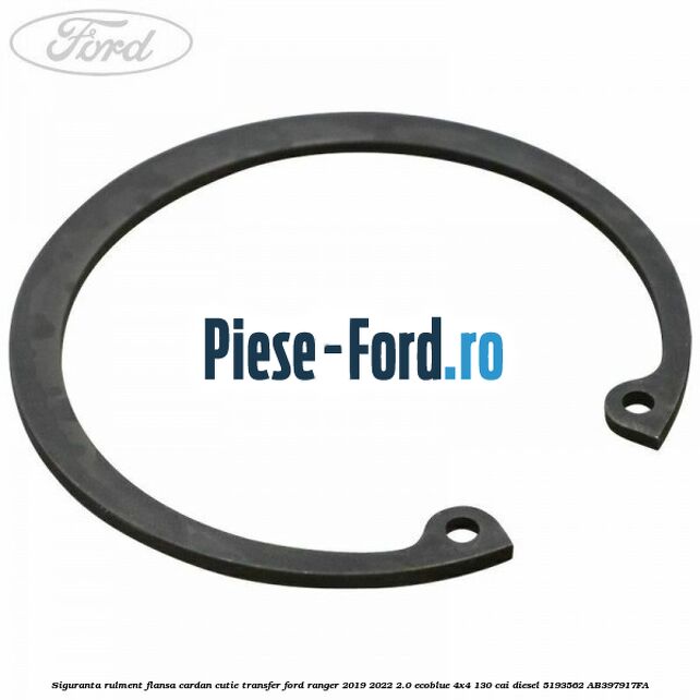 Siguranta rulment flansa cardan cutie transfer Ford Ranger 2019-2022 2.0 EcoBlue 4x4 130 cai #EC2D91DC2B