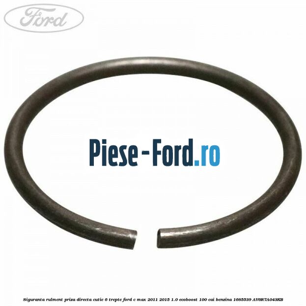 Siguranta inel sincron 1 si 2 cutie 6 trepte Ford C-Max 2011-2015 1.0 EcoBoost 100 cai benzina