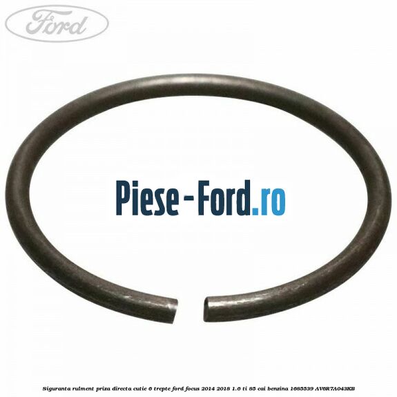 Siguranta pinion treapta 5 cutie 5 trepte Ford Focus 2014-2018 1.6 Ti 85 cai benzina