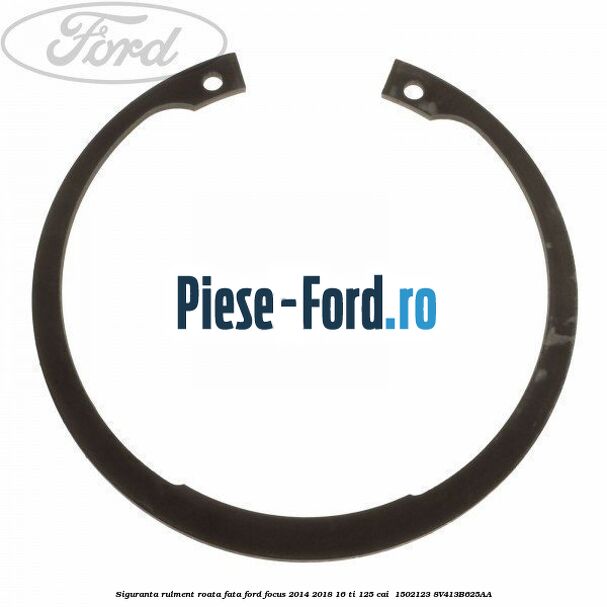 Siguranta rulment roata fata Ford Focus 2014-2018 1.6 Ti 125 cai #EA8C0BE93D