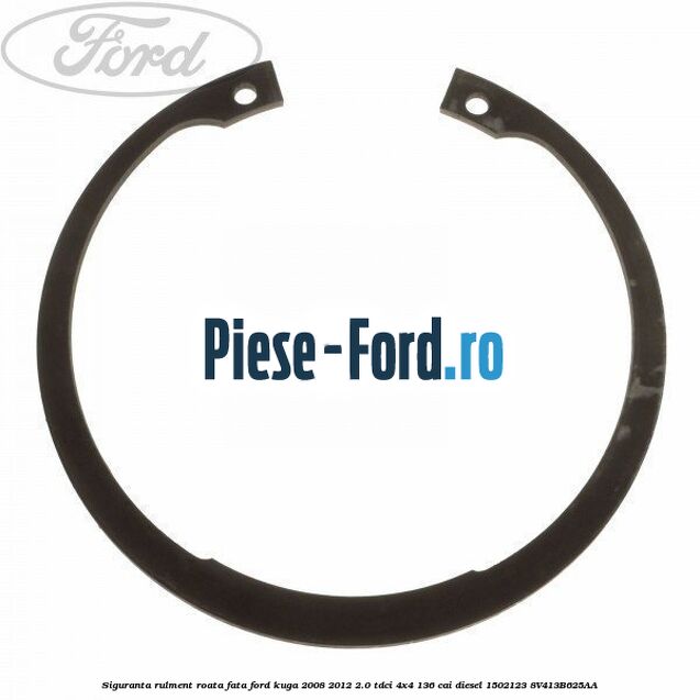Siguranta rulment roata fata Ford Kuga 2008-2012 2.0 TDCi 4x4 136 cai diesel