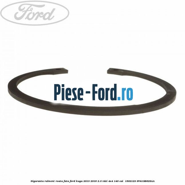 Siguranta rulment roata fata Ford Kuga 2013-2016 2.0 TDCi 4x4 140 cai  #C940A4C161