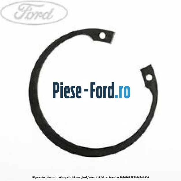 Siguranta rulment roata spate 63 mm Ford Fusion 1.4 80 cai benzina
