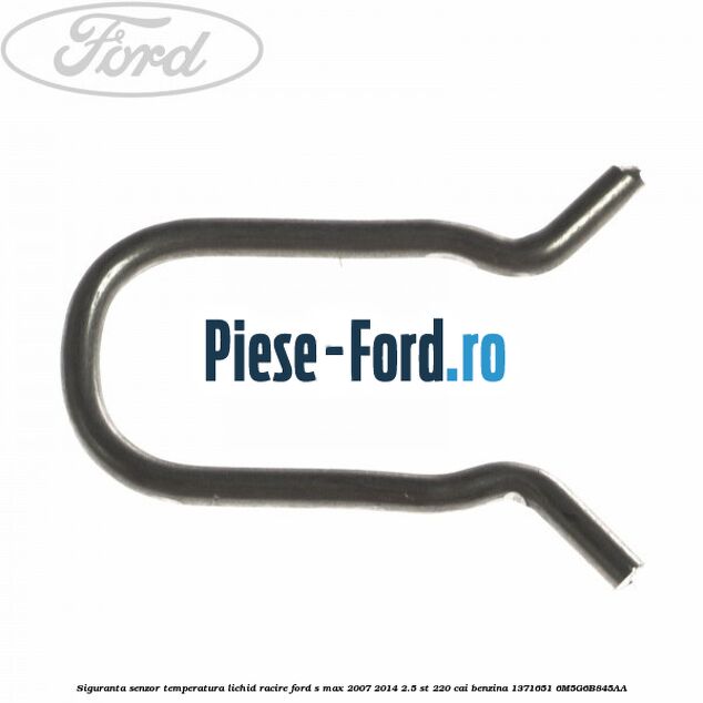 Siguranta senzor temperatura lichid racire Ford S-Max 2007-2014 2.5 ST 220 cai benzina