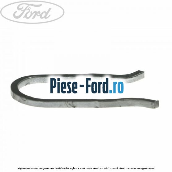 Siguranta senzor temperatura lichid racire U Ford S-Max 2007-2014 2.0 TDCi 163 cai diesel