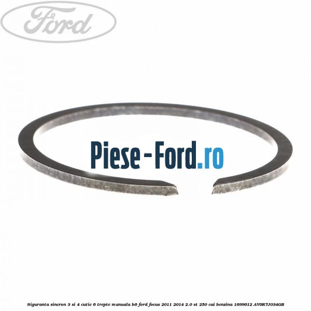 Siguranta sincron 3 si 4 cutie 6 trepte manuala B6 Ford Focus 2011-2014 2.0 ST 250 cai benzina