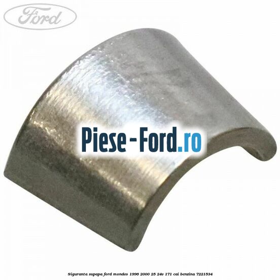 Siguranta supapa Ford Mondeo 1996-2000 2.5 24V 171 cai #3A28D59BFB