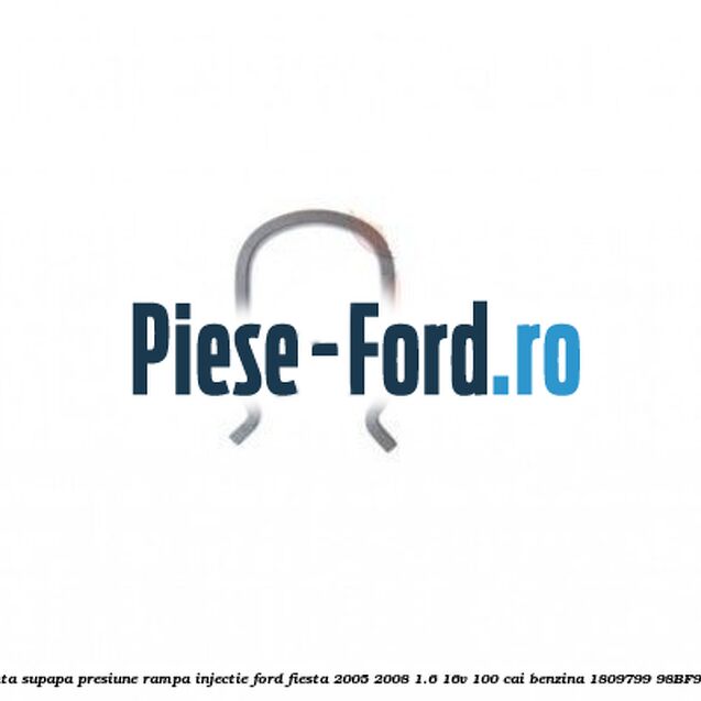 Siguranta supapa presiune rampa injectie Ford Fiesta 2005-2008 1.6 16V 100 cai benzina