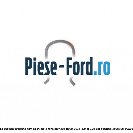 Siguranta supapa presiune rampa injectie Ford Mondeo 2008-2014 1.6 Ti 125 cai benzina