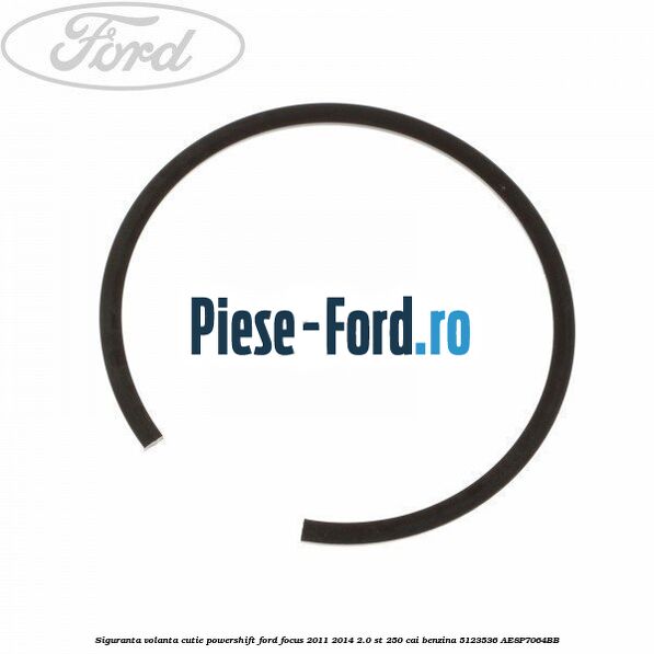 Siguranta volanta cutie Powershift Ford Focus 2011-2014 2.0 ST 250 cai benzina