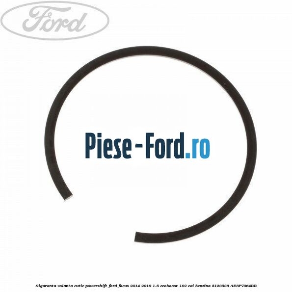 Siguranta volanta cutie Powershift Ford Focus 2014-2018 1.5 EcoBoost 182 cai benzina