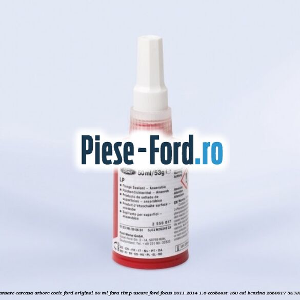 Silicon etansare carcasa arbore cotit Ford original 50 ml fara timp uscare Ford Focus 2011-2014 1.6 EcoBoost 150 cai #C737EDB1C1