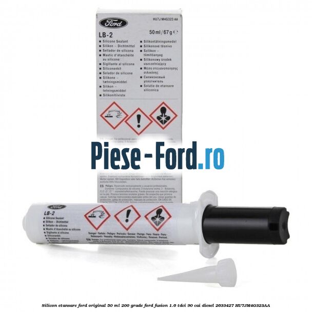 Silicon etansare Ford Original 50 ml 200 grade Ford Fusion 1.6 TDCi 90 cai diesel #A850CF5BD6