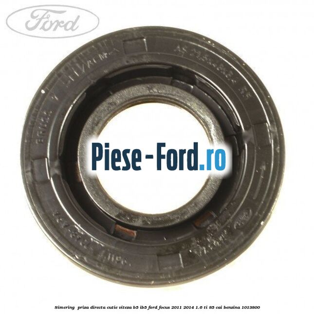 Simering , priza directa cutie viteza B5/IB5 Ford Focus 2011-2014 1.6 Ti 85 cai