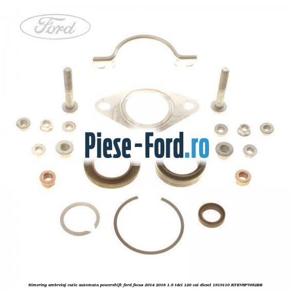 Simering ambreiaj cutie automata Powershift Ford Focus 2014-2018 1.5 TDCi 120 cai diesel