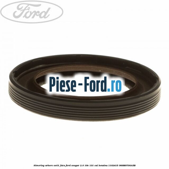 Simering arbore cotit fata Ford Cougar 2.0 16V 131 cai benzina #A02B1292EE