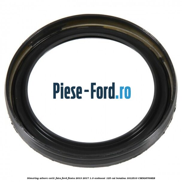 Simering arbore cotit fata Ford Fiesta 2013-2017 1.0 EcoBoost 125 cai benzina #DB452B0AD2
