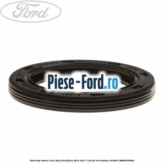 Simering arbore cotit fata Ford Fiesta 2013-2017 1.25 82 cai benzina #0BE48EDE8E