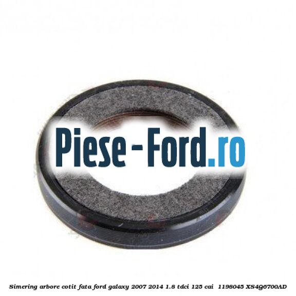 Simering arbore cotit fata Ford Galaxy 2007-2014 1.8 TDCi 125 cai  #72BAB17EBC