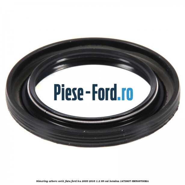 Simering arbore cotit fata Ford Ka 2009-2016 1.2 69 cai benzina #47128DE4BB