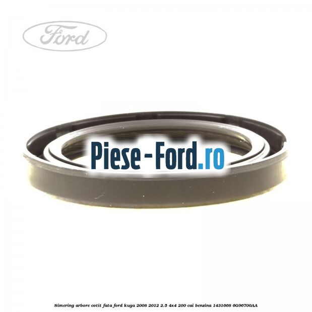 Simering arbore cotit fata Ford Kuga 2008-2012 2.5 4x4 200 cai benzina #60D4ABB449