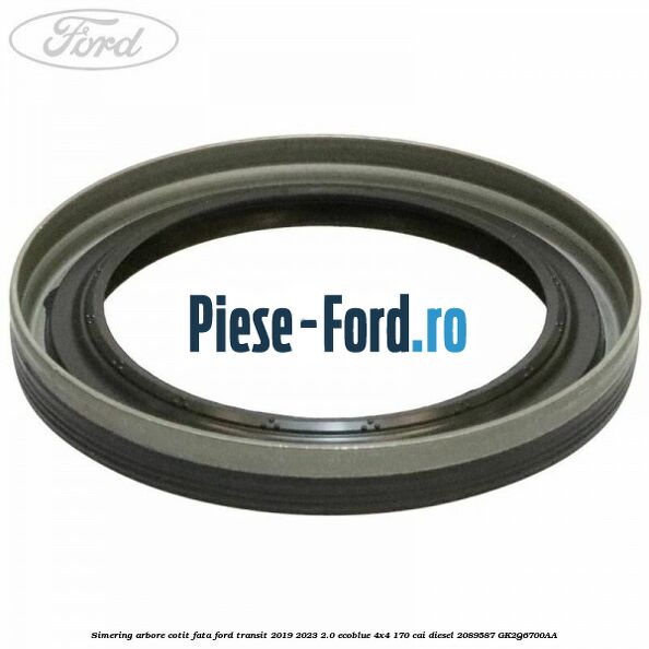 Simering arbore cotit fata Ford Transit 2019-2023 2.0 EcoBlue 4x4 170 cai diesel #7B40A1DFC6