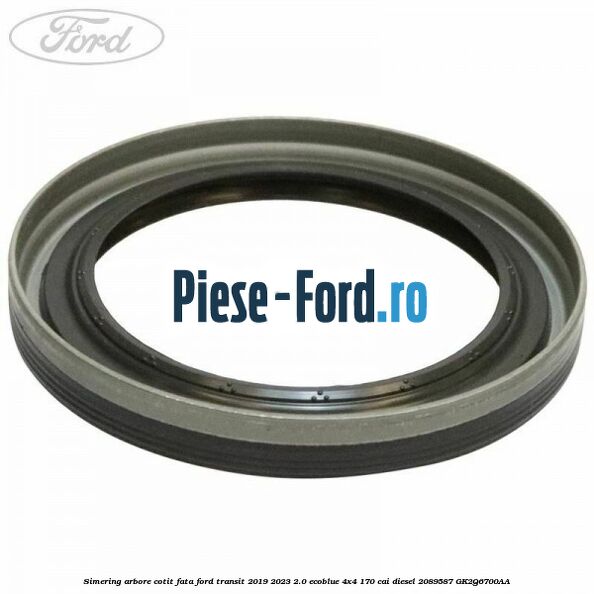 Simering arbore cotit fata Ford Transit 2019-2023 2.0 EcoBlue 4x4 170 cai diesel #7B40A1DFC6