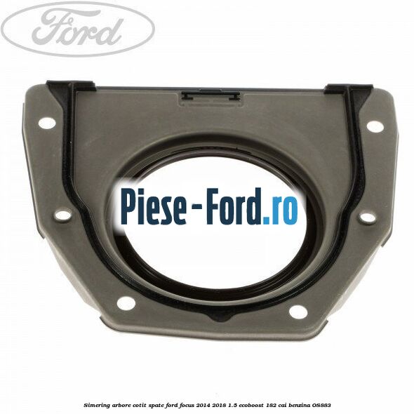Simering, arbore cotit fata Ford Focus 2014-2018 1.5 EcoBoost 182 cai benzina