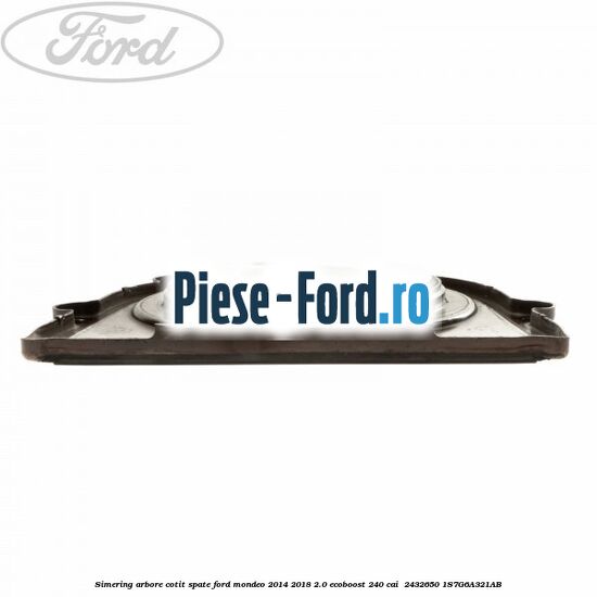 Simering arbore cotit spate Ford Mondeo 2014-2018 2.0 EcoBoost 240 cai #913C1B0C66 Simering arbore cotit spate Ford Mondeo 2014-2018 2.0 EcoBoost 240 cai #913C1B0C66