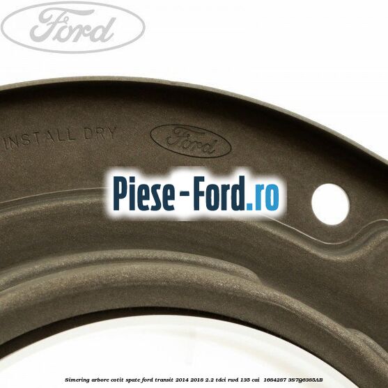 Simering arbore cotit spate Ford Transit 2014-2018 2.2 TDCi RWD 135 cai  #456E909D73