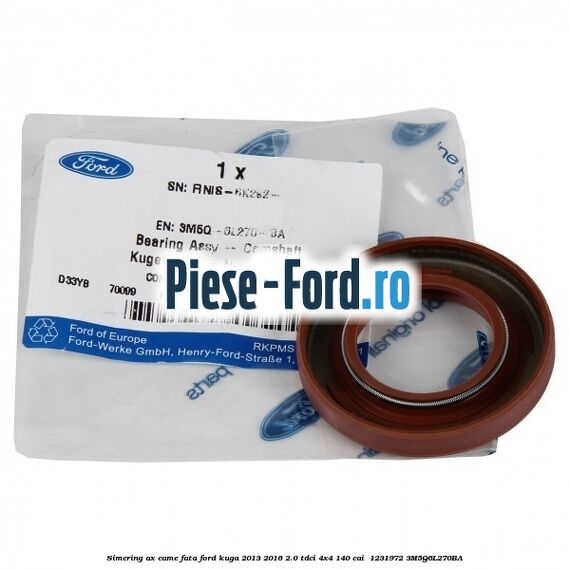 Simering ax came fata Ford Kuga 2013-2016 2.0 TDCi 4x4 140 cai  #C04BDFA2B0