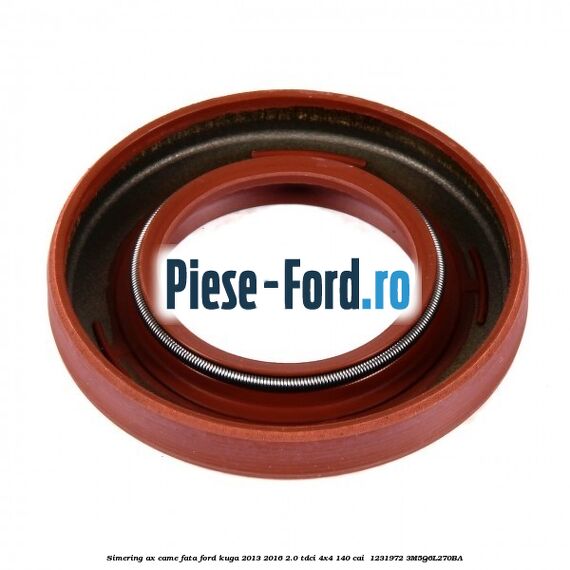 Simering ax came fata Ford Kuga 2013-2016 2.0 TDCi 4x4 140 cai  #C04BDFA2B0