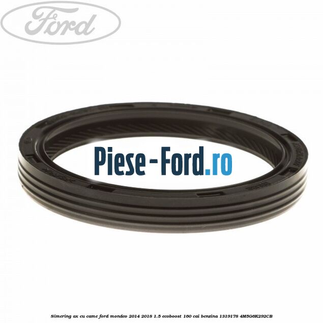 Simering ax cu came Ford Mondeo 2014-2018 1.5 EcoBoost 160 cai benzina #55048AD4F7