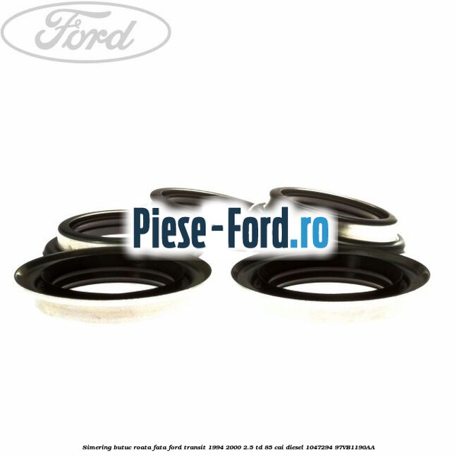 Simering butuc roata fata Ford Transit 1994-2000 2.5 TD 85 cai diesel #1A0CF25C8F