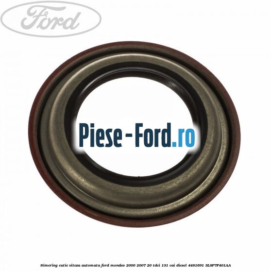 Simering cutie viteza automata Ford Mondeo 2000-2007 2.0 TDCi 131 cai #99011ABCE5